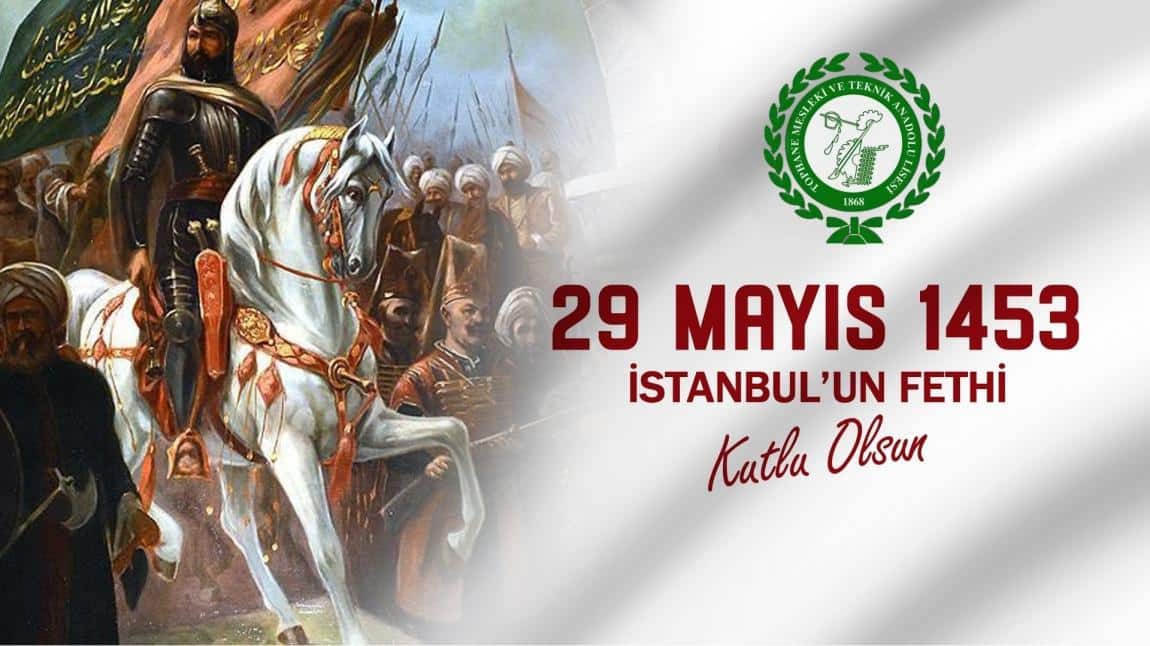 İstanbul'un Fethinin 569. Yıl Dönümü Kutlu Olsun.